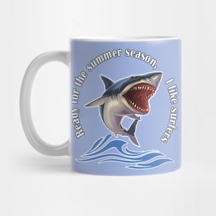 Ready for the summer season, I like surfers Mug